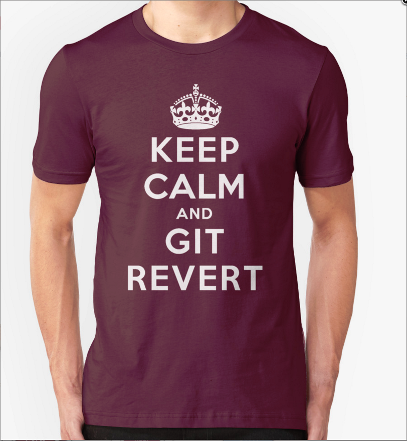 Keep Calm and Git Revert