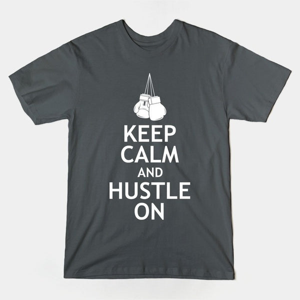 Keep Calm and Hustle on