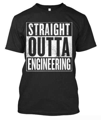 Straight Outta Engineering